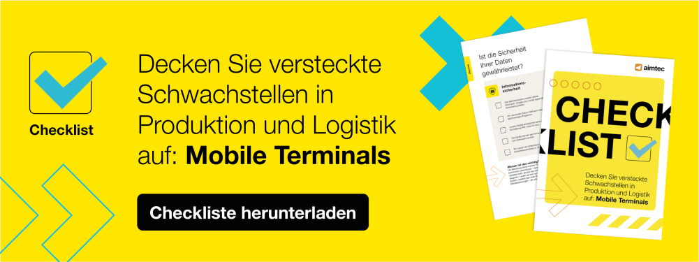 Decken Sie versteckte Schwachstellen in Produktion und Logistik auf: Mobile Terminals Decken Sie versteckte Schwachstellen in Produktion und Logistik auf: Mobile Terminals